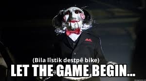 let the game begin (saw) - bila lîstik destpê bike